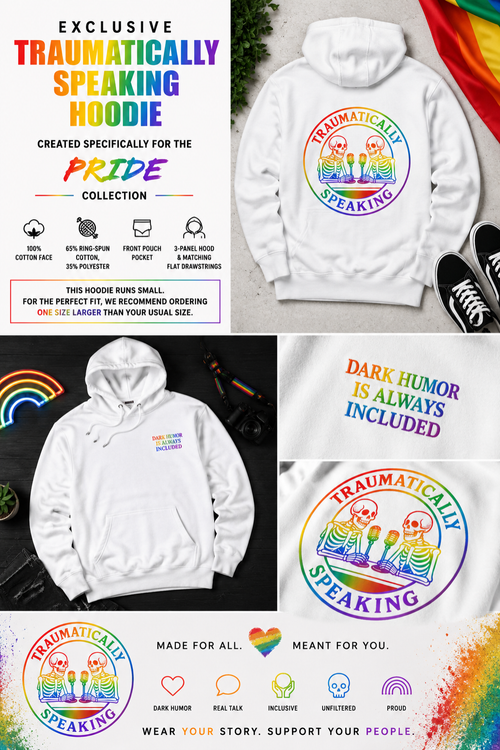 Exclusive Traumatically Speaking PRIDE Collection Hoodie
