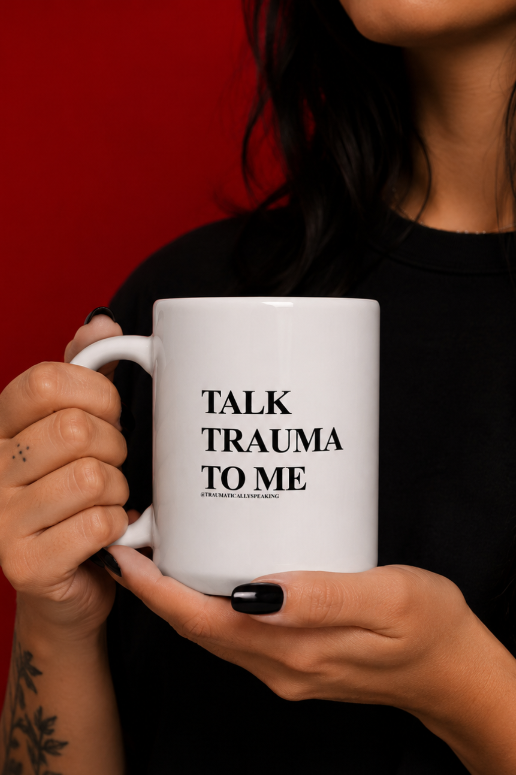 EXCLUSIVE Traumatically Speaking Talk Trauma To Me 20oz Mug